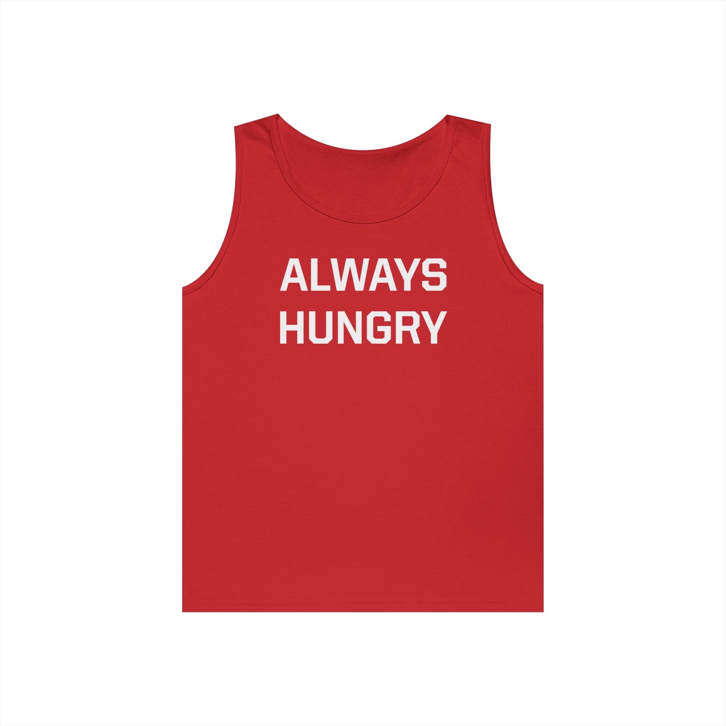 Always Hungry (white letters) Tank Top