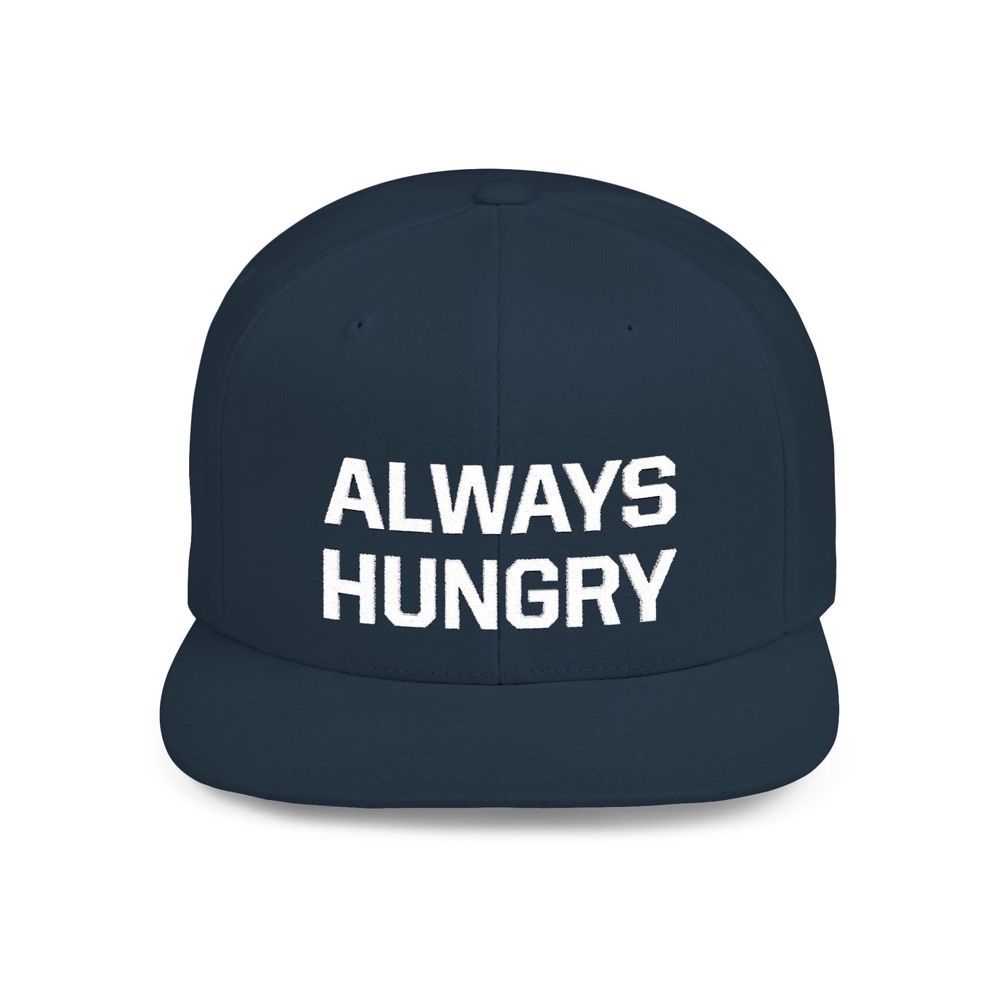 Always Hungry Flat Bill Snapback