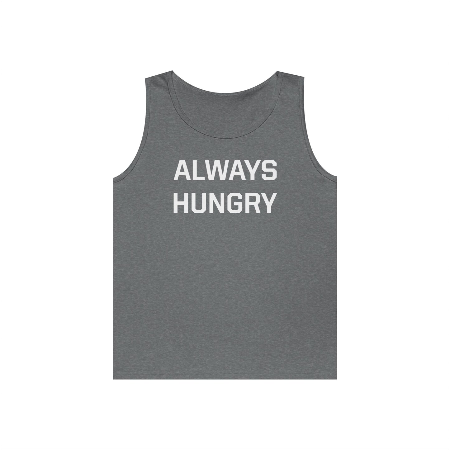 Always Hungry (white letters) Tank Top