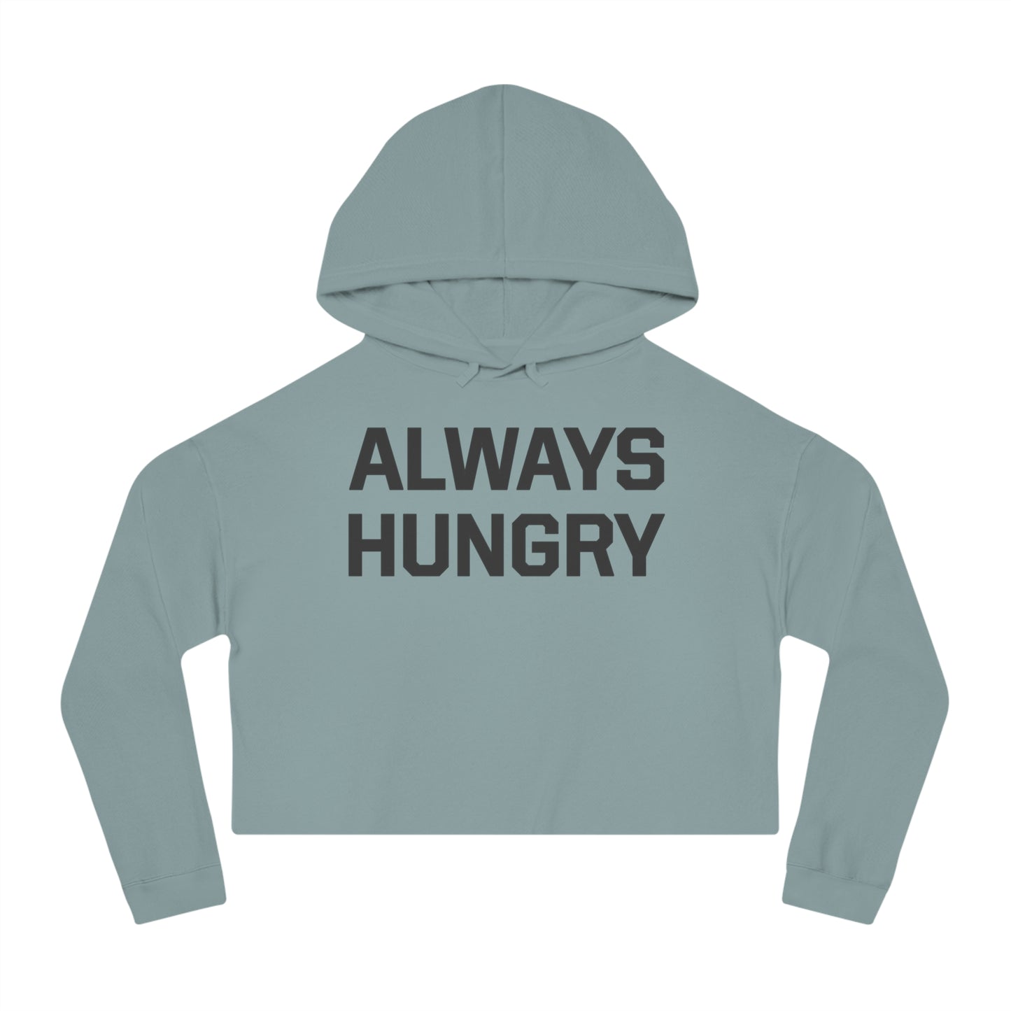 Women’s Always Hungry Cropped Hoodie (dark grey letters)