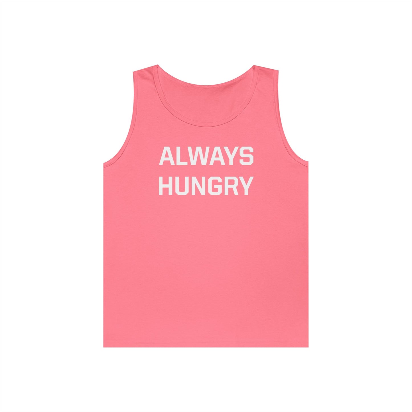 Always Hungry (white letters) Tank Top