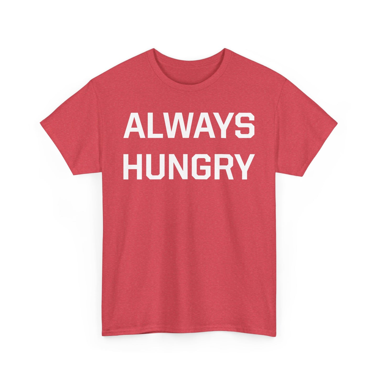 Always Hungry T-Shirt with Rocbody Logo on Back
