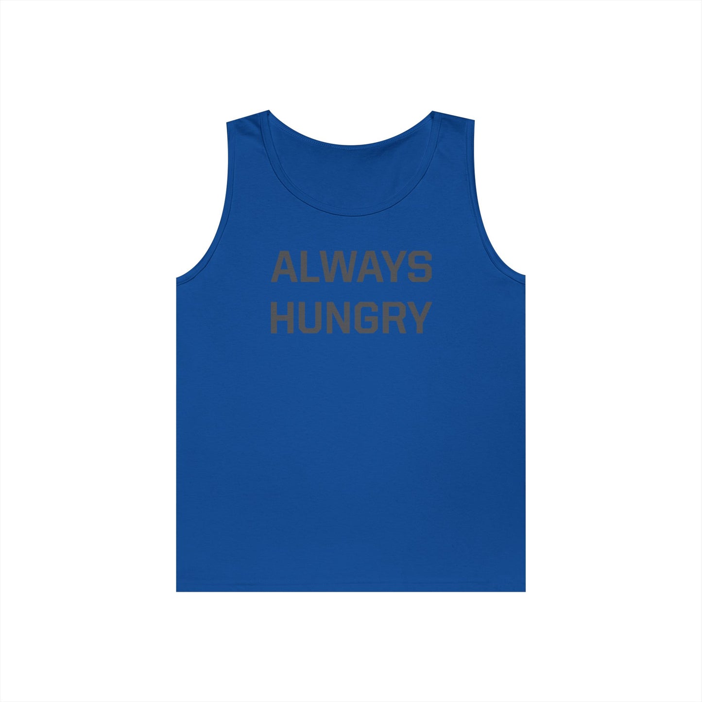 Always Hungry (dark grey letters) Tank Top
