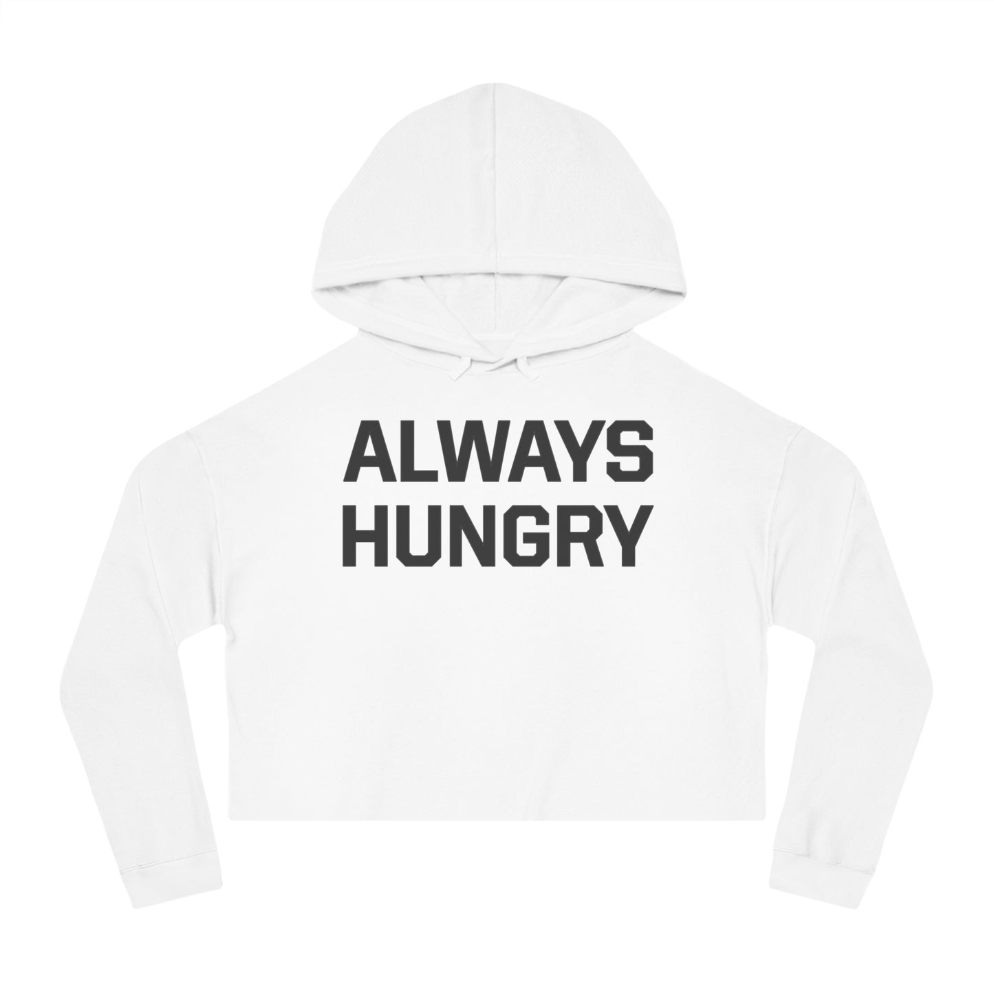 Women’s Always Hungry Cropped Hoodie (dark grey letters)