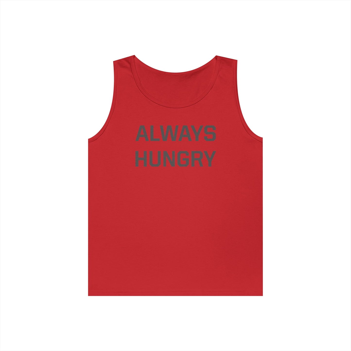Always Hungry (dark grey letters) Tank Top