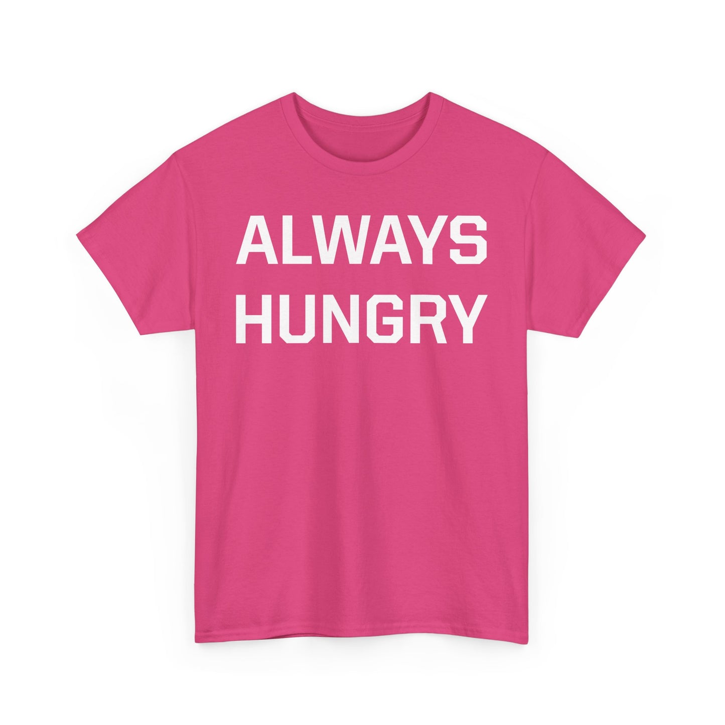 Always Hungry T-Shirt with Rocbody Logo on Back