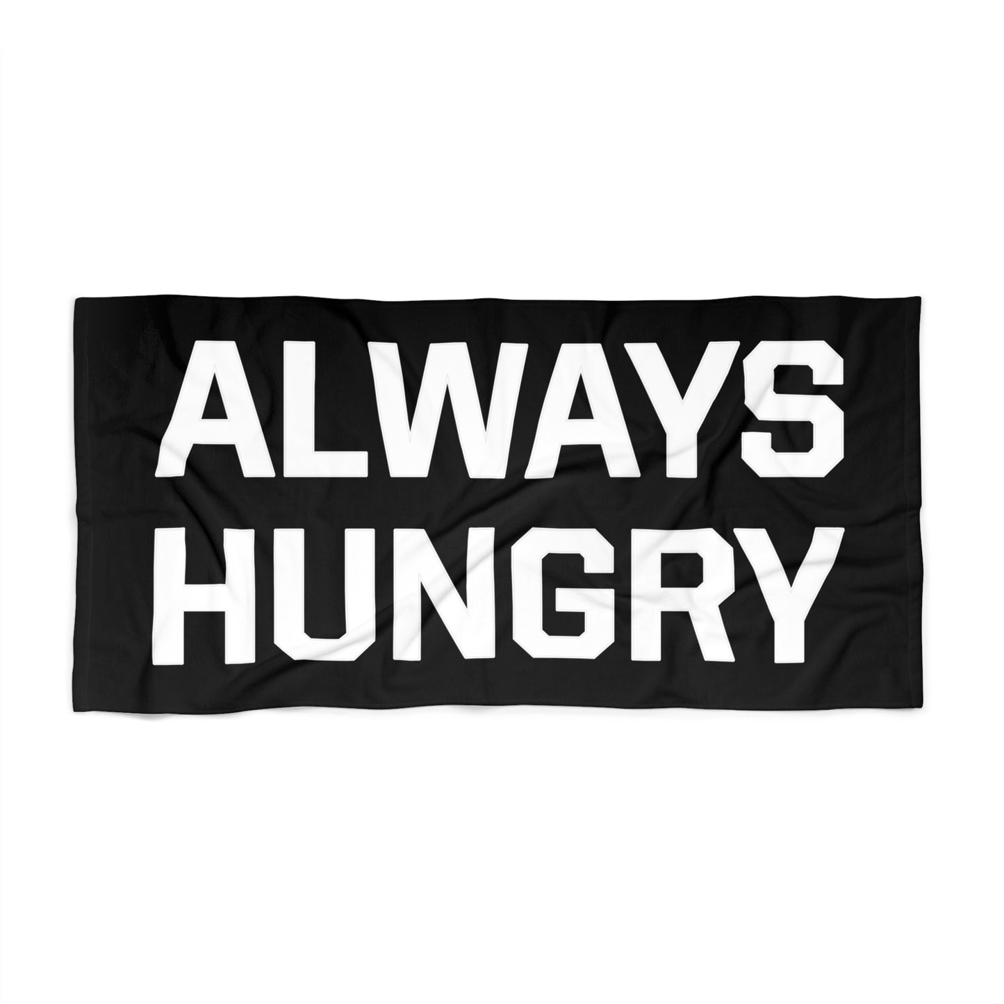 Always Hungry Beach Towel