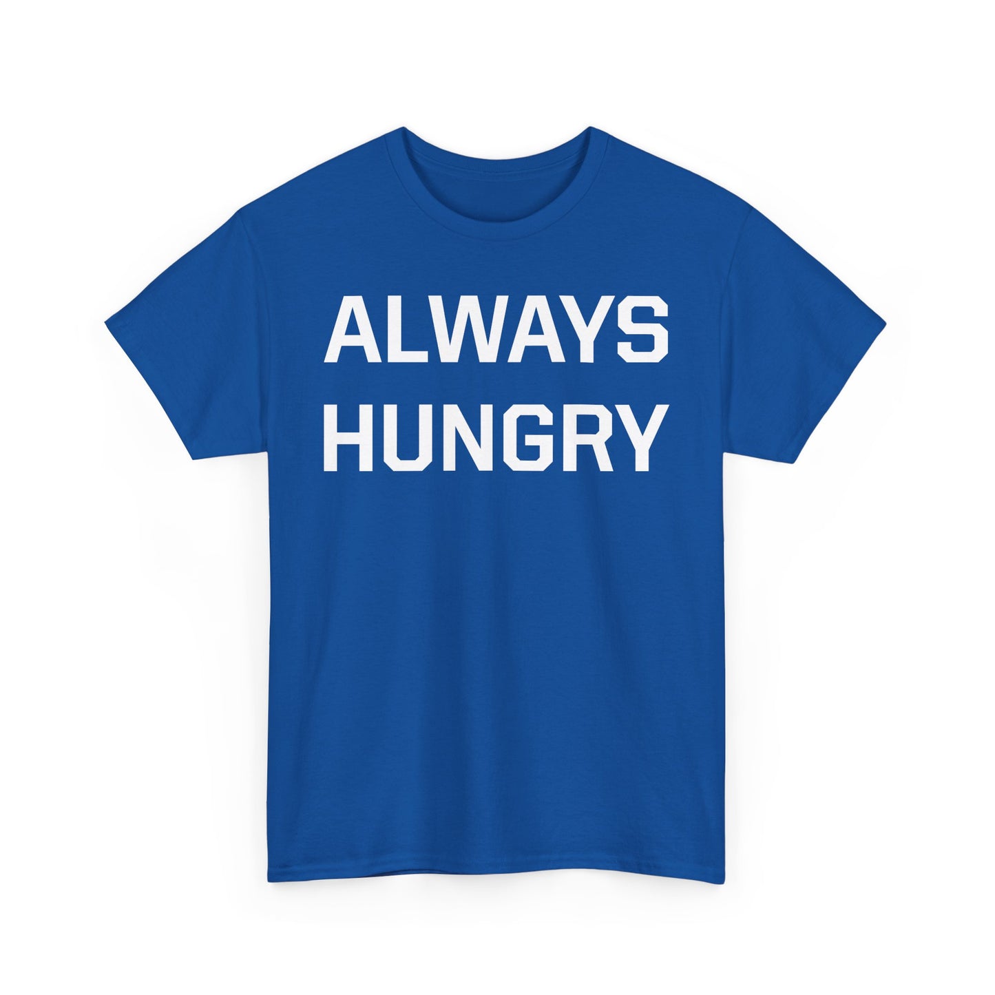 Always Hungry T-Shirt with Rocbody Logo on Back