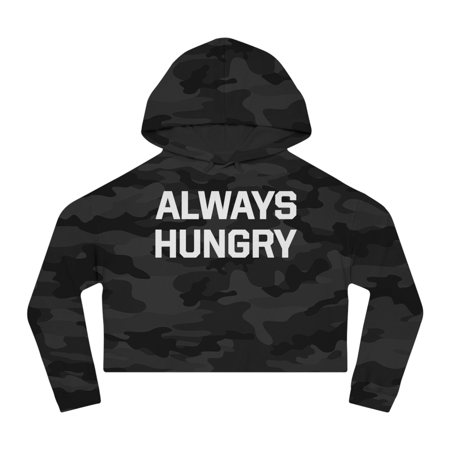 Women’s Always Hungry Cropped Hoodie (white letters)